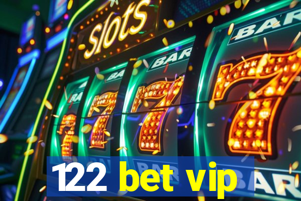 122 bet vip